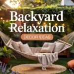 Backyard Relaxation Decor Ideas